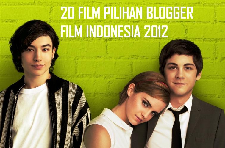 Blogger Film Indonesia | movievora rangkuman top 10 film 2012 dari blogger film Blogger Film Indonesia | movievora rangkuman top 10 film 2012 dari blogger film