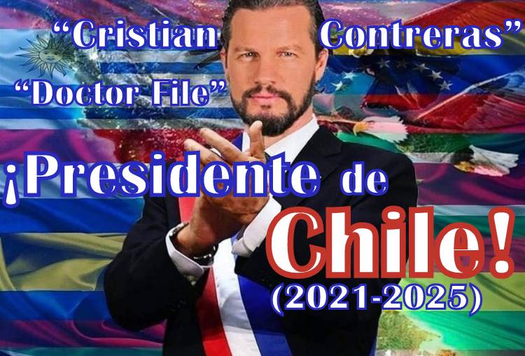 "CRISTIAN CONTRERAS" Doctor File; ¡PRESIDENTE DE CHILE! (2021-2025)