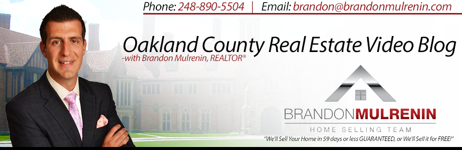 Oakland County MI Real Estate Video Blog with Brandon Mulrenin