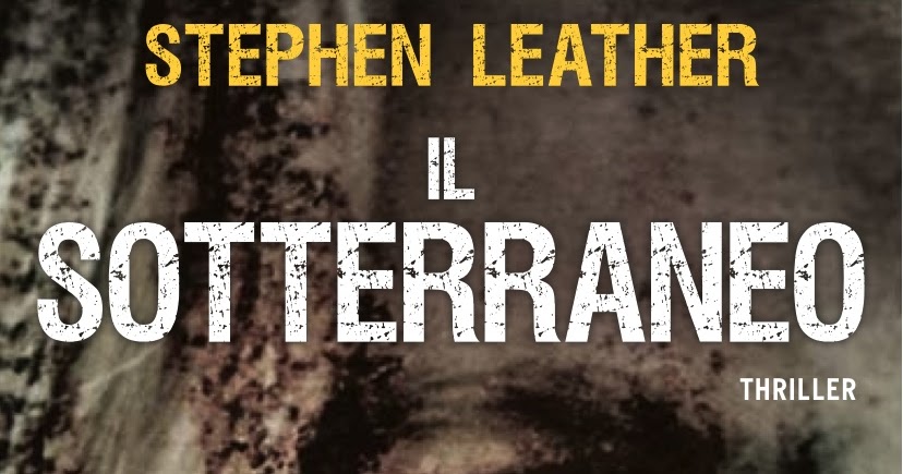 Il sotterraneo Stephen Leather 50/50 Thriller