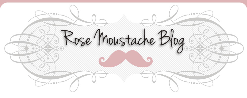 Rose Moustache Blog 