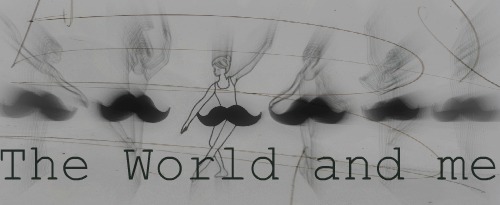 The world and me..♥