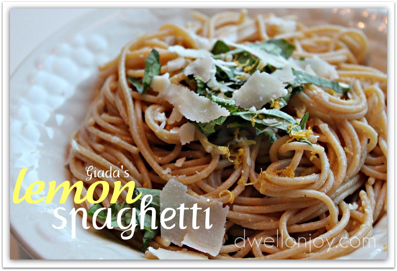 Dwell on Joy {Giada's} Lemon Spaghetti