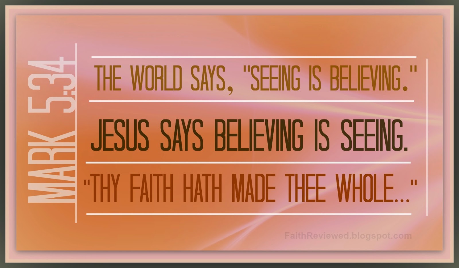seeing is believing examples