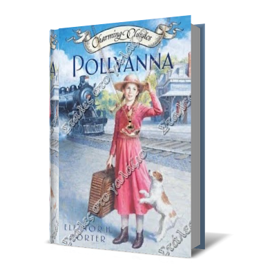 Pollyanna ( Eleanor H. Porter )