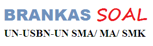 Soal UN USBN SMA SMK MA 2018