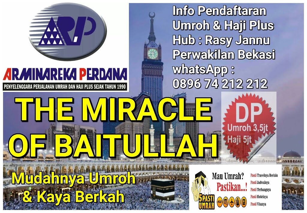 0896 74 212 212 Travel Umroh dan Haji Plus Terpercaya di Bekasi Jakarta, Perwakilan Resmi Arminareka