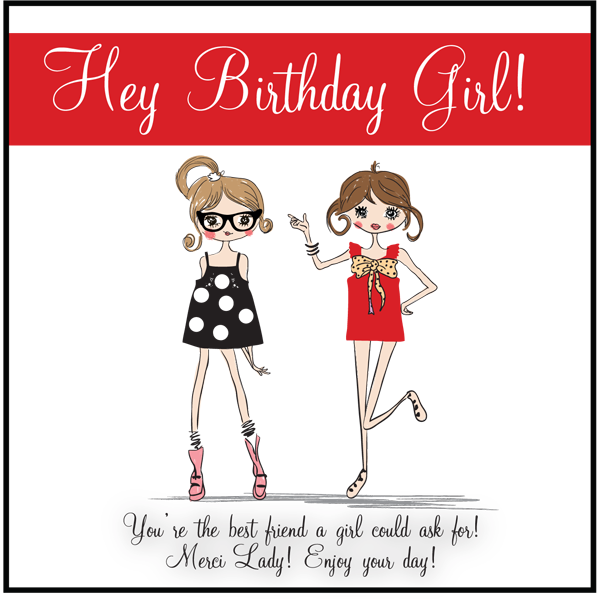 Hey Birthday Girl free printable for your friends birthday