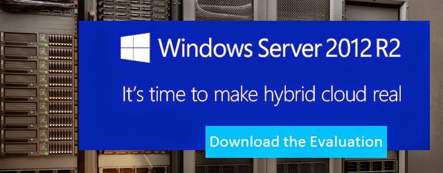 To download Windows Server 2012 R2 Evaluation, click on image