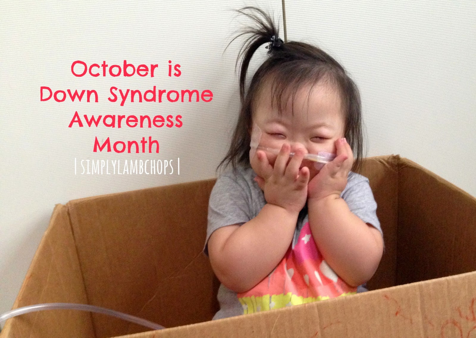 October is Down Syndrome Awareness Month Simply Lambchops