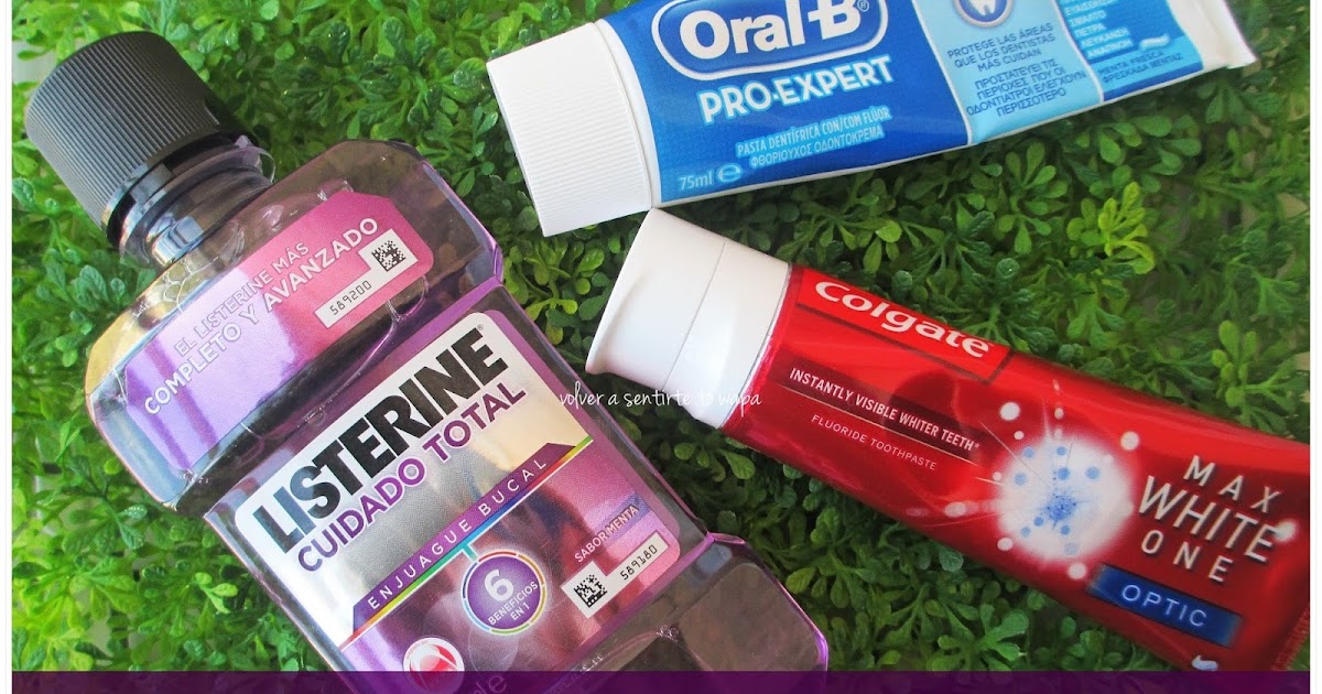 Volver a Sentirte to Wapa Blog de belleza Higiene Bucal Colgate