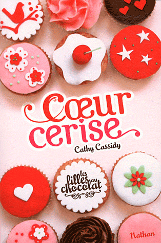 Les filles au chocolat T.1 - Coeur cerise de Cathy Cassidy