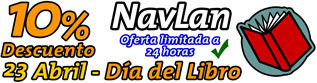 23 de Abril Dia del libro. Compra en NavLan con el 10% de Descuento en todos los libros 23 de Abril Dia del libro. Compra en NavLan con el 10% de Descuento en todos los libros