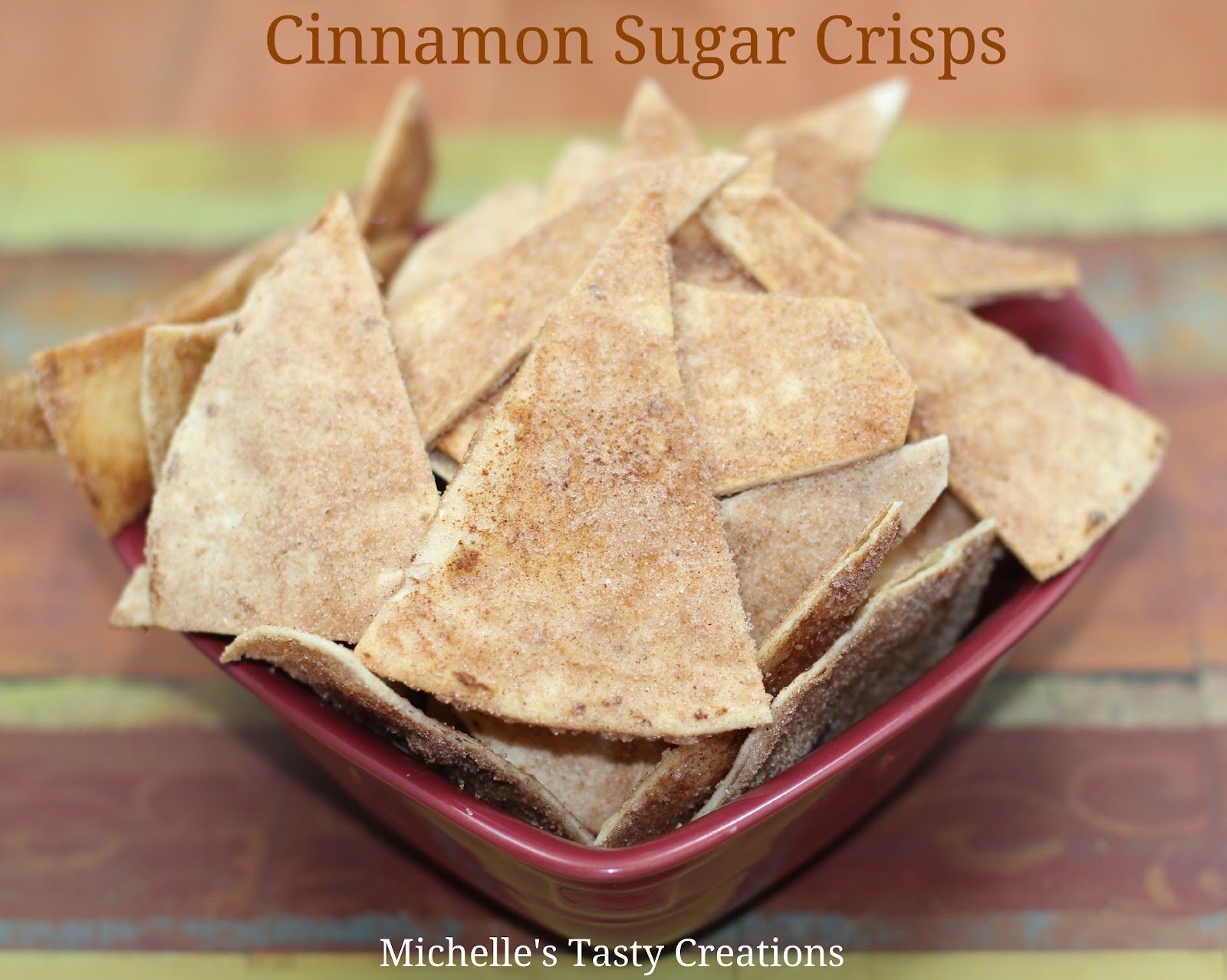 Michelle's Tasty Creations Cinnamon Sugar Crisps