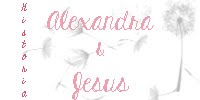 Historia-Alexandra &Jesus