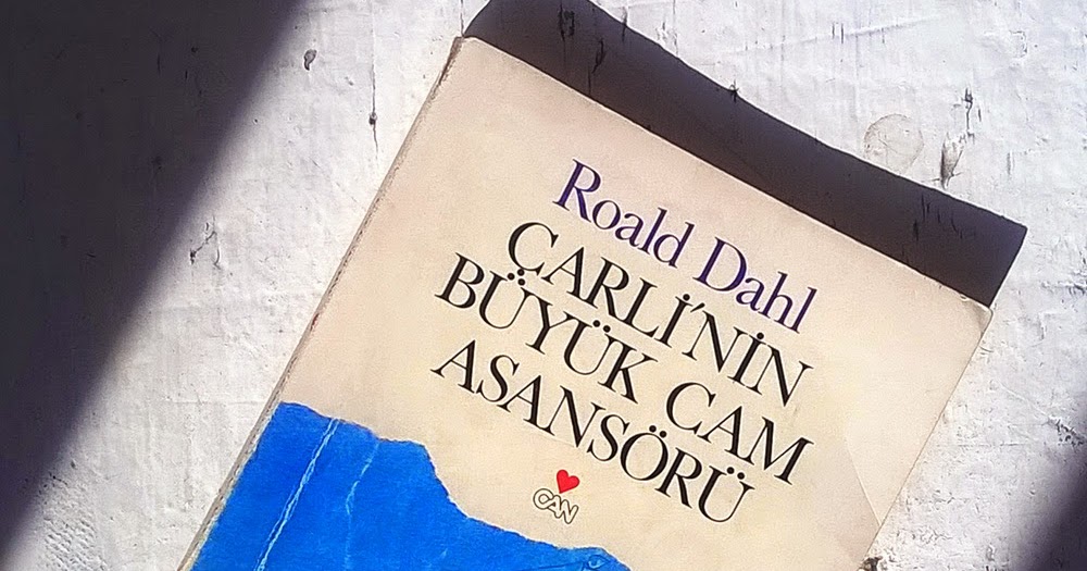 Charlie Nin Buyuk Cam Asansoru Kitap Keyfim