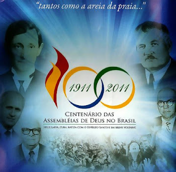 100 anos de História Assembleia de Deus!