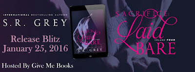 Sacrifice:  Laid Bare Vol 4 by S.R. Grey Release Blitz + Giveaway