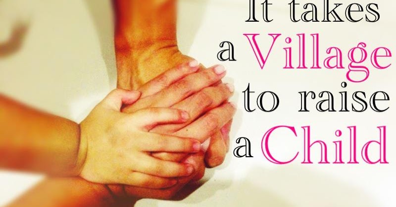 It Takes A Village Similar Quotes Sakura Haruka | Singapore Parenting And Lifestyle Blog * *: They Say It  Takes A Village To Raise A Child