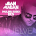Juan Magan estrena video de su nuevo éxito, "VUELVE" (Video) 