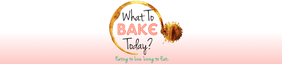 What To Bake Today