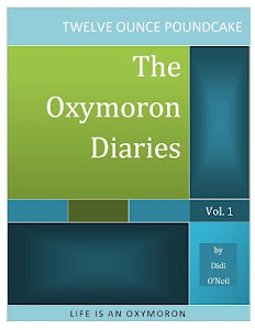 Twelve Ounce Poundcake|The Oxymoron Diaries