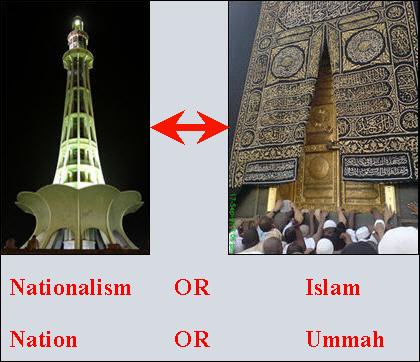 Nationalism or Islam, Nation or Ummah, have to make a choice