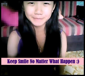 Keep Smile No Matter What Happen  :)
