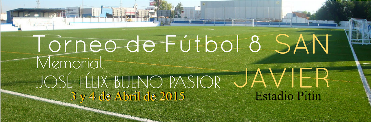 Torneo Fútbol 8 San Javier - Memorial José Félix Bueno Pastor