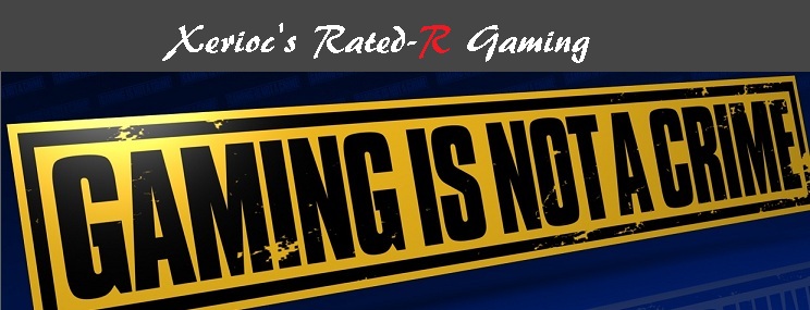 Xerioc's Rated-R Gaming
