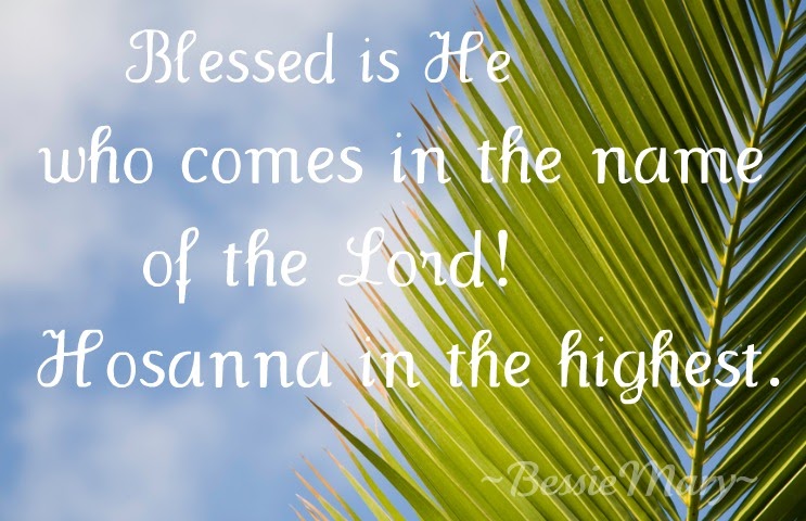 BessieMary: Palm Sunday Blessings