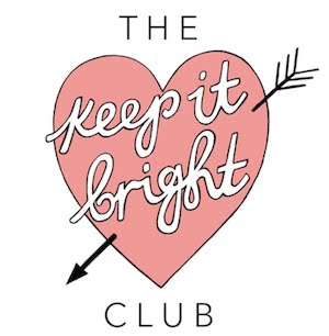 The Keep It Bright Club