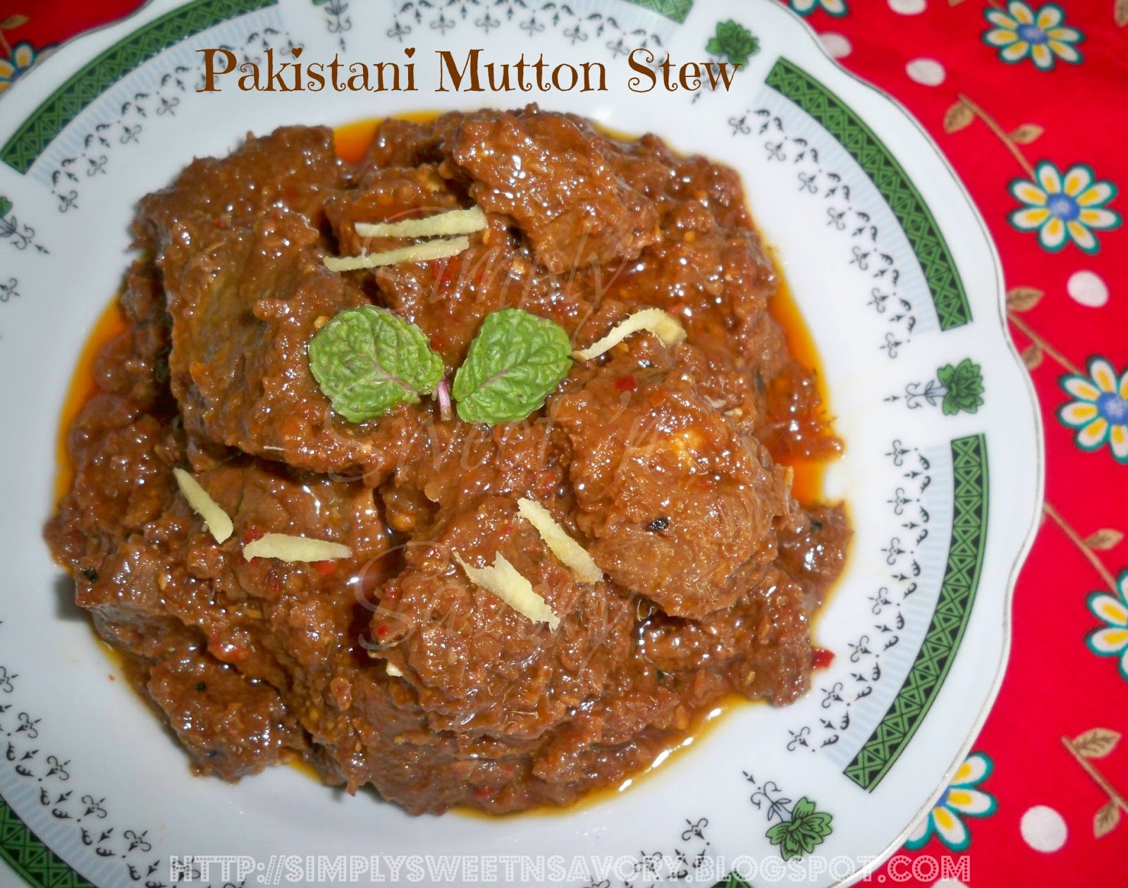 Simply Sweet 'n Savory Pakistani Mutton Stew