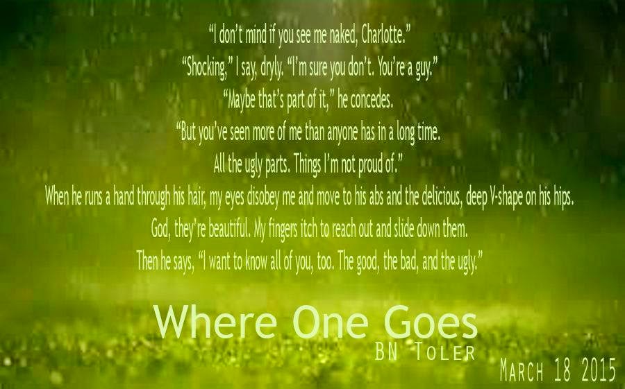 Where One Goes by B.N. Toler Where One Goes by B.N. Toler