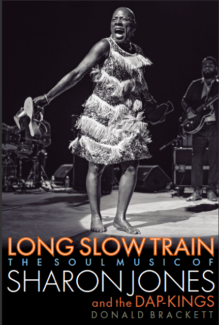 Long Slow Train: The Soul Music of Sharon Jones and the Dap-Kings