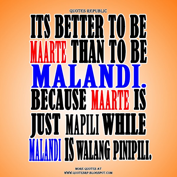 Quotes Republic Maarte at malandi