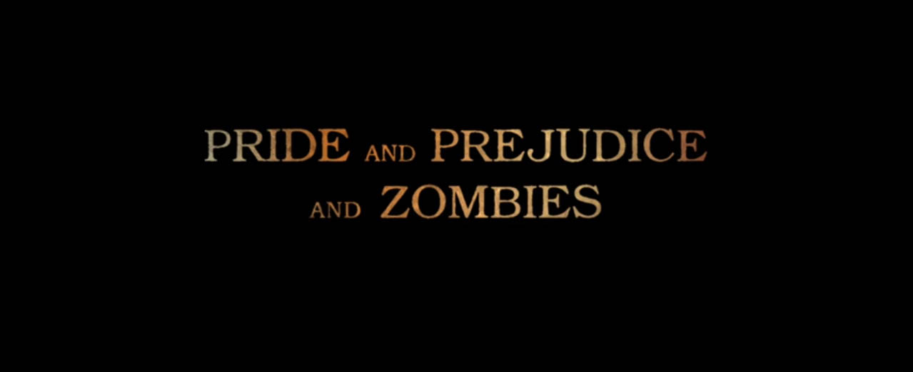 Pride and Prejudice and Zombies 2016 movie title card directed by Burr Steers based from 2009 Pride and Prejudice parody novel by Seth Grahame-Smith starring Lily James, Sam Riley, Jack Huston, Bella Heathcote