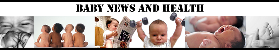 Baby News and Health