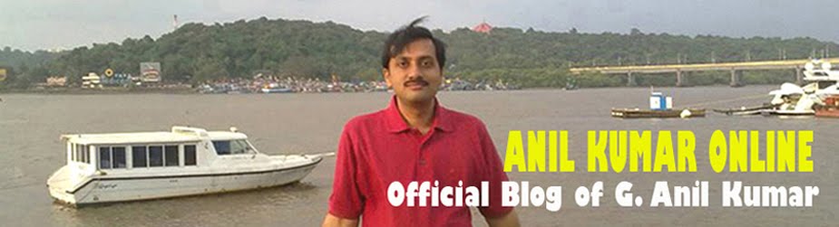 ANIL KUMAR ONLINE - Blog of G. Anil Kumar