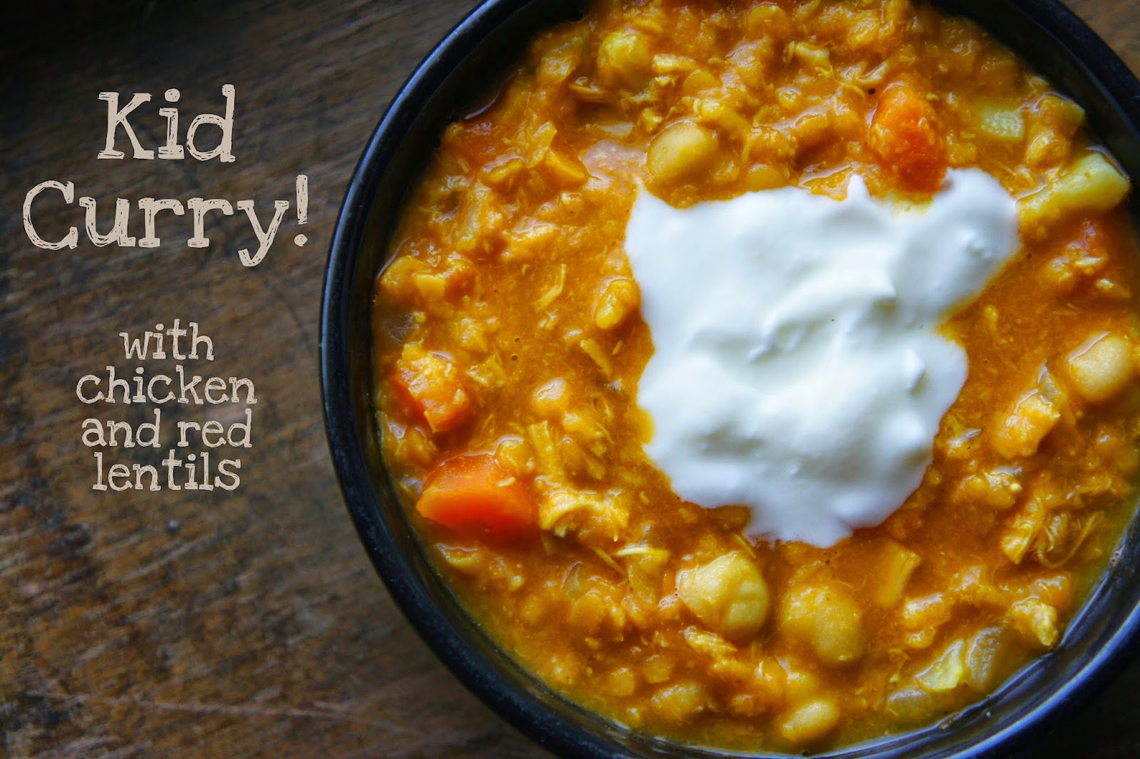 Kid Can Eat! Kid Curry with Chicken and Red Lentils