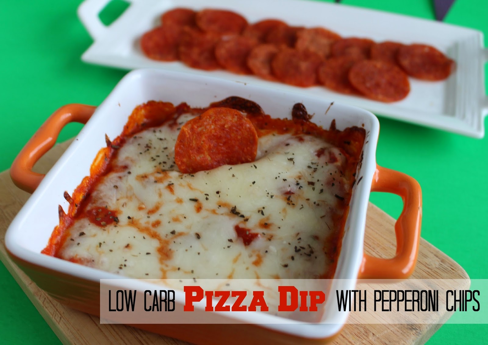 Low Carb Pizza Dip with Pepperoni Chips First Time Mom and Losing It