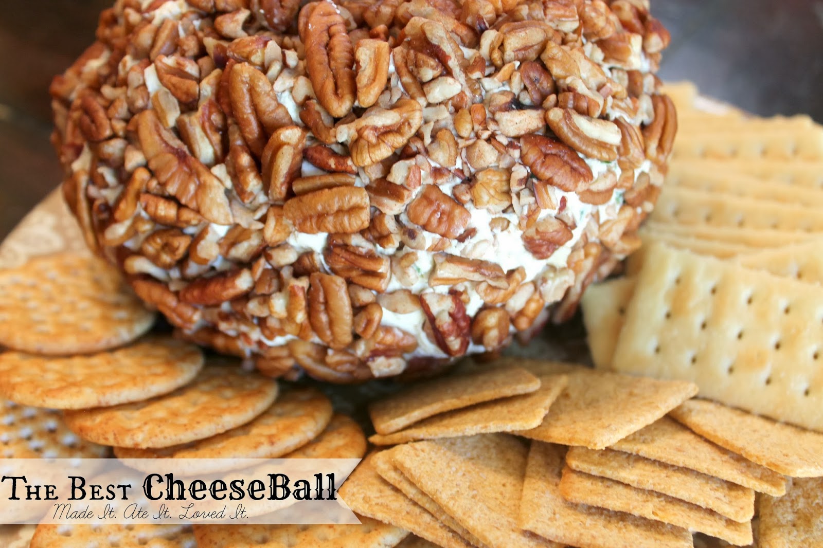 The BEST Cheese Ball Made It. Ate It. Loved It.