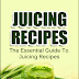 Juicing Recipes - Free Kindle Non-Fiction