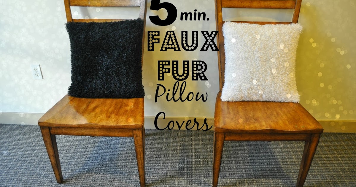 all this for them 5Minute Faux Fur Pillow Tutorial
