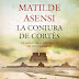 "La conjura de cortes" de Matilde Asensi