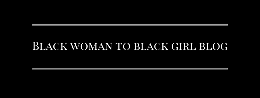 Black Woman To Black Girl