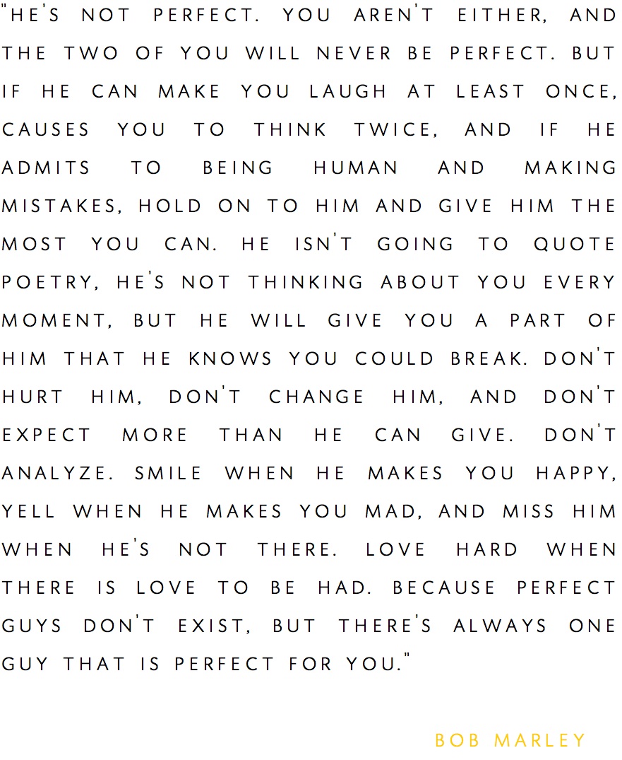 Bob Marley Perfect Woman Quote Savor Home: He's Not Perfect