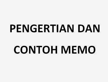 Pengertian Memo Dan Contoh Memo Pengertian Ahli