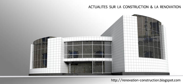 Actualités Construction - Rénovation - Décoration