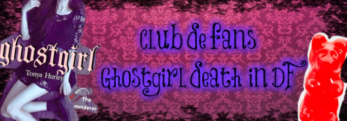 club de fans ghostgirl death in D.F.